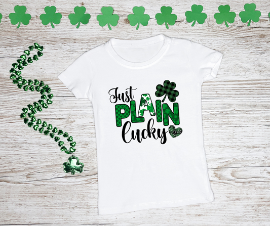 Just Plain Lucky - St. Patricks Day T-shirt